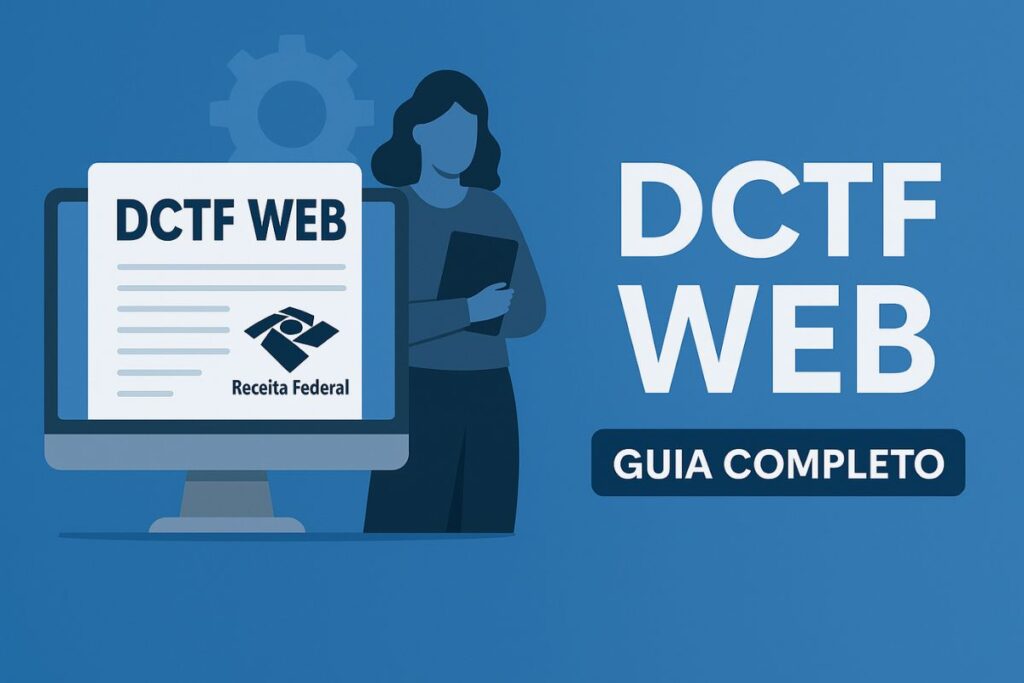 O que é DCTF Web 2025 e como funciona a declaração digital da Receita Federal