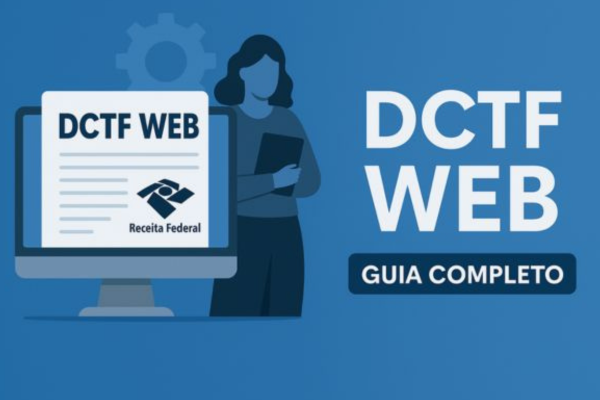 Imagem ilustrativa sobre o que é a DCTF Web e como funciona a declaração previdenciária das empresas