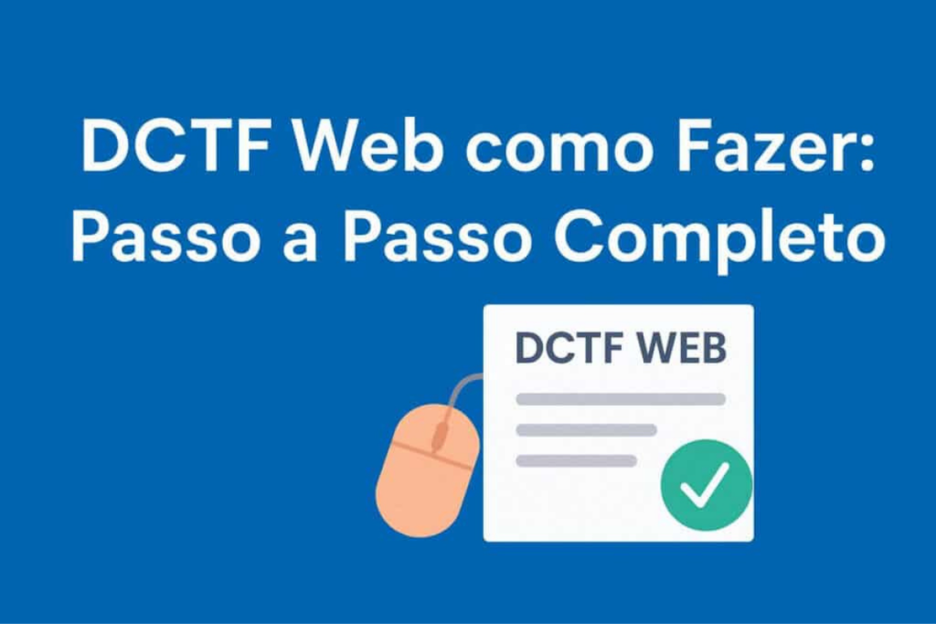 DCTF Web Como Fazer 1 Guia Completo Passo a Passo. Ilustração com o título DCTF Web como Fazer e ícones representando o preenchimento da declaração.